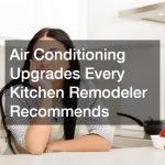 Air Conditioning Upgrades Every Kitchen Remodeler Recommends