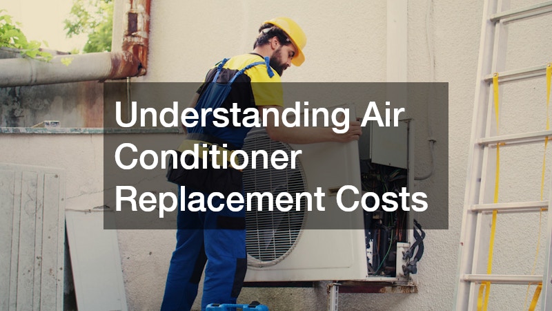 Understanding Air Conditioner Replacement Costs