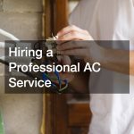 Hiring a Professional AC Service