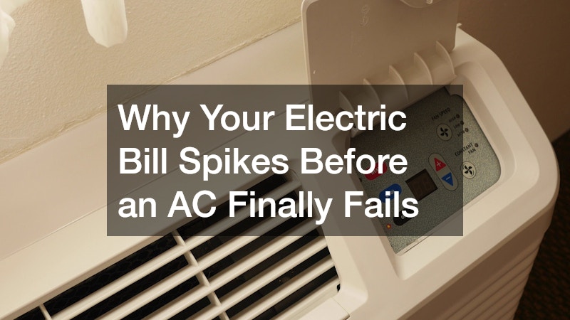 Why Your Electric Bill Spikes Before Your AC Finally Fails